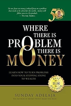 Where There is Problem, There is Money